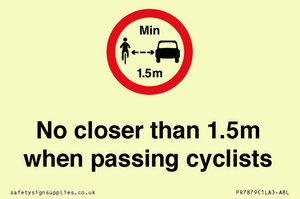 No closer than 1.5m when passing cyclists